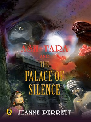 cover image of ASH AND TARA AND THE PALACE OF SILENCE